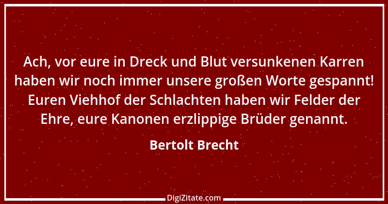 Zitat von Bertolt Brecht 7