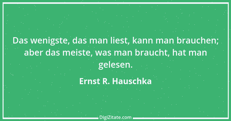 Zitat von Ernst R. Hauschka 85