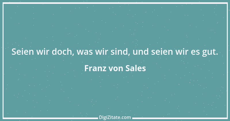 Zitat von Franz von Sales 55