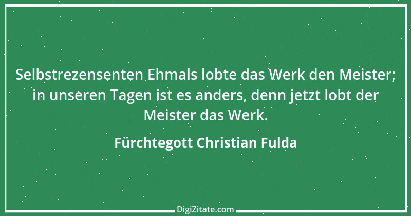 Zitat von Fürchtegott Christian Fulda 2