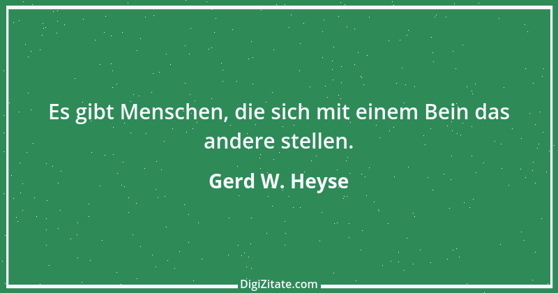 Zitat von Gerd W. Heyse 537