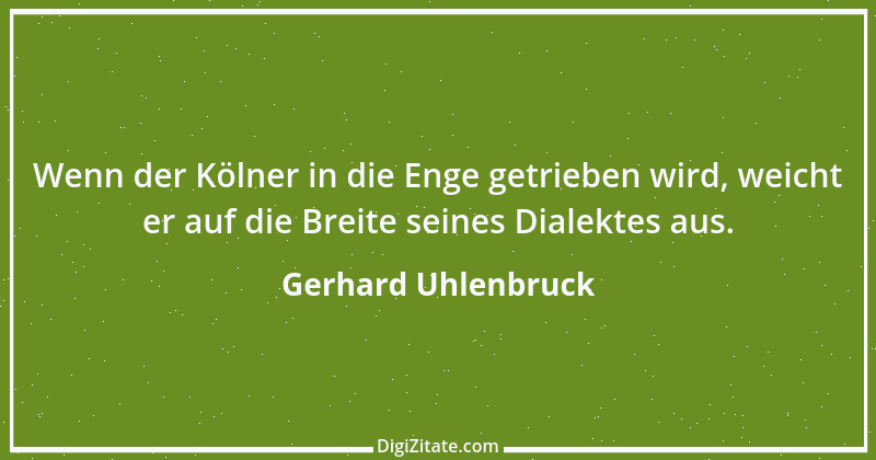 Zitat von Gerhard Uhlenbruck 249