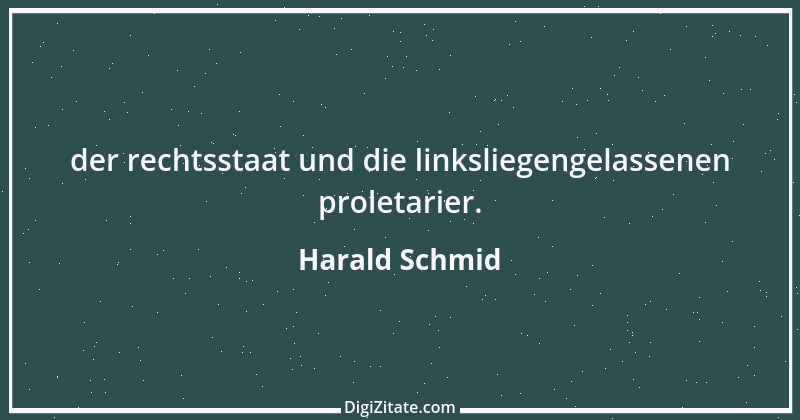 Zitat von Harald Schmid 18