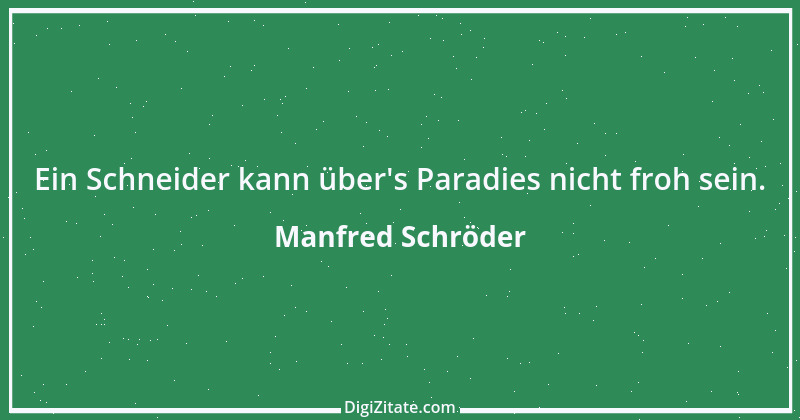 Zitat von Manfred Schröder 127