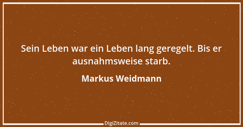 Zitat von Markus Weidmann 49