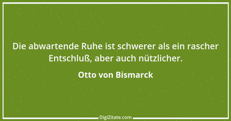 Zitat von Otto von Bismarck 127