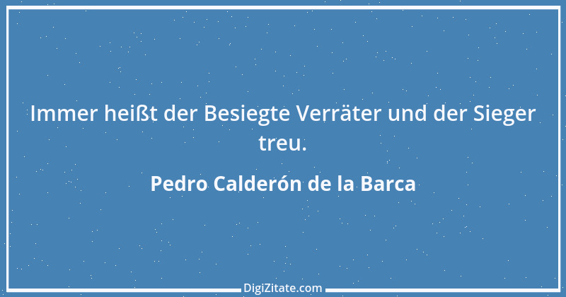 Zitat von Pedro Calderón de la Barca 5