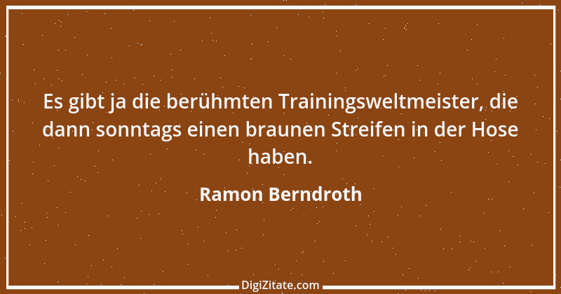 Zitat von Ramon Berndroth 1