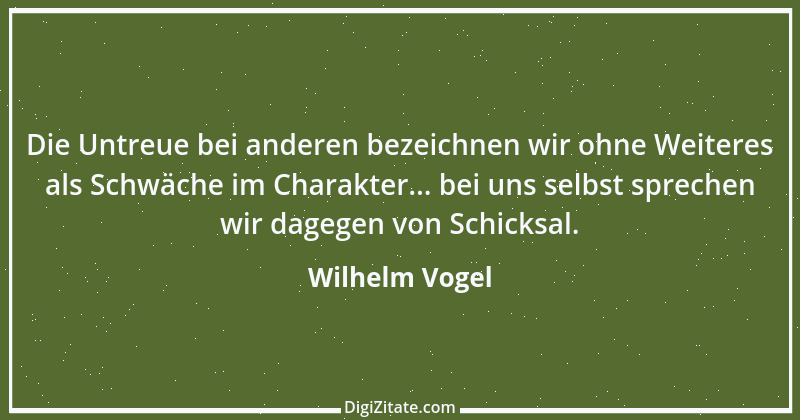 Zitat von Wilhelm Vogel 259