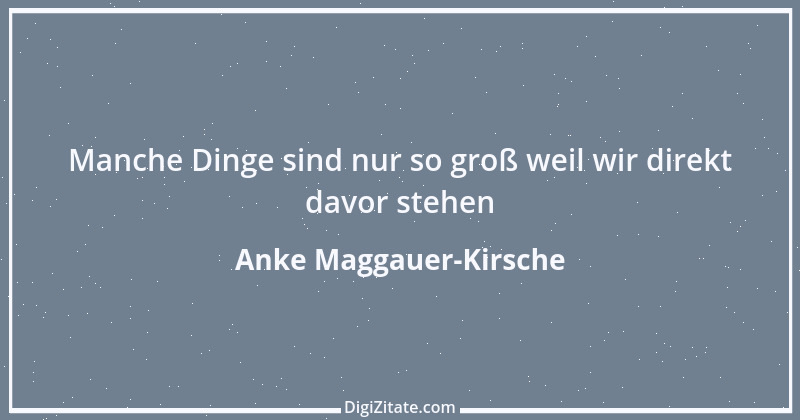 Zitat von Anke Maggauer-Kirsche 727