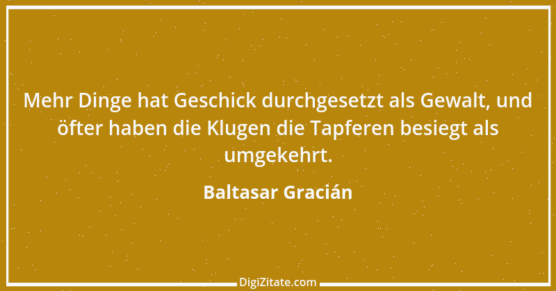 Zitat von Baltasar Gracián 235