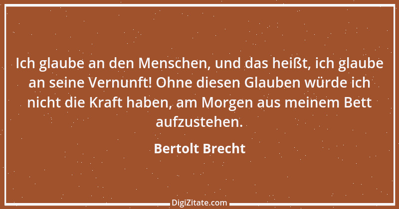 Zitat von Bertolt Brecht 8