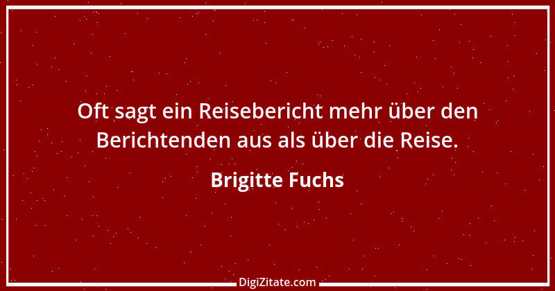 Zitat von Brigitte Fuchs 120