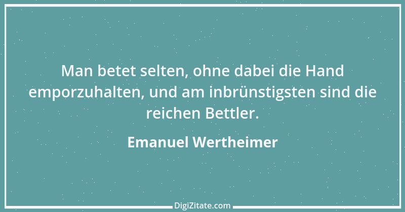 Zitat von Emanuel Wertheimer 505