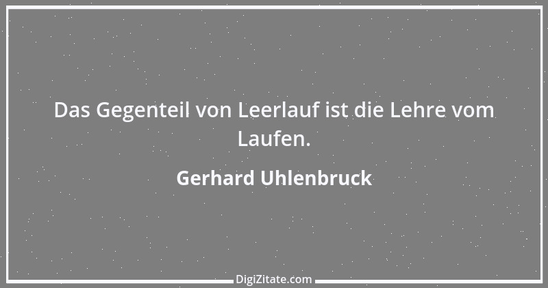 Zitat von Gerhard Uhlenbruck 250