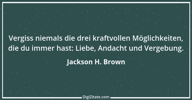 Zitat von Jackson H. Brown 1