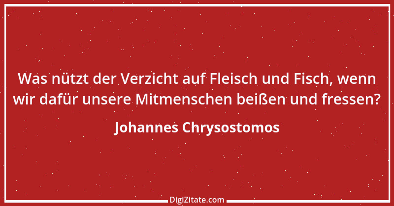 Zitat von Johannes Chrysostomos 1