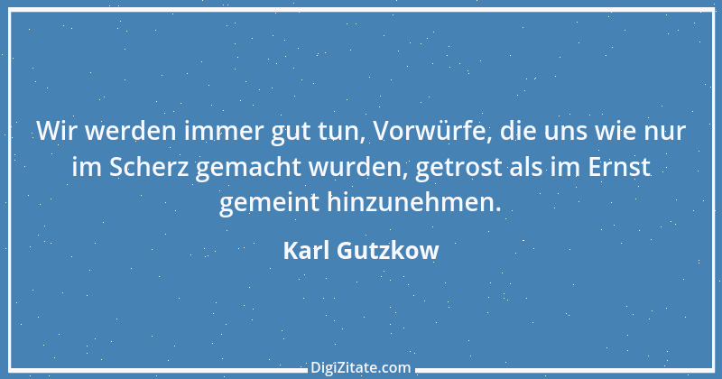 Zitat von Karl Gutzkow 11