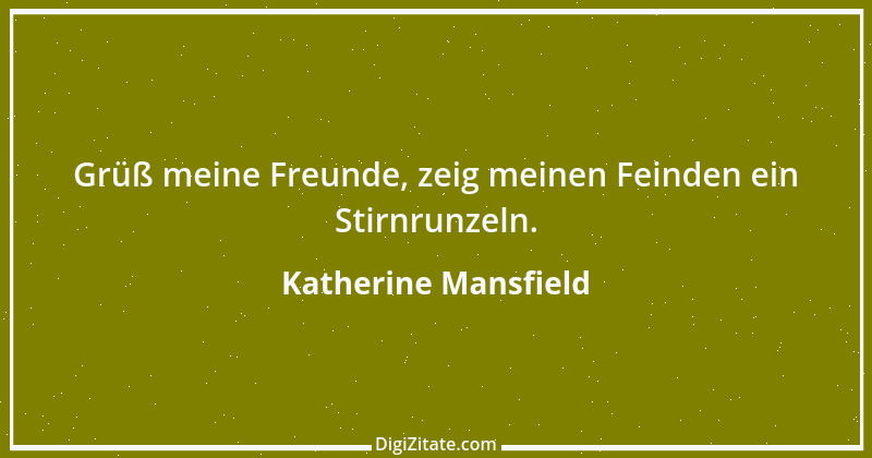 Zitat von Katherine Mansfield 34