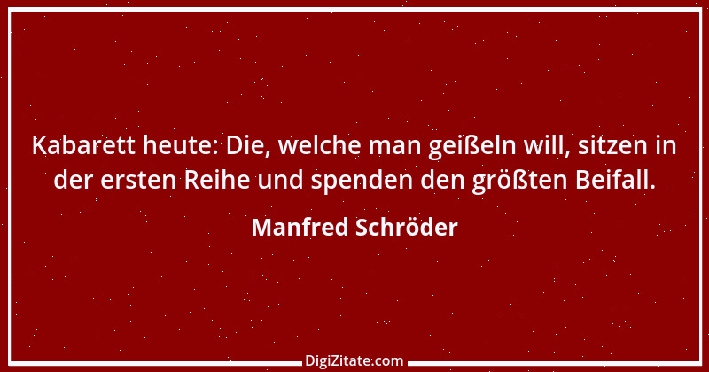 Zitat von Manfred Schröder 128