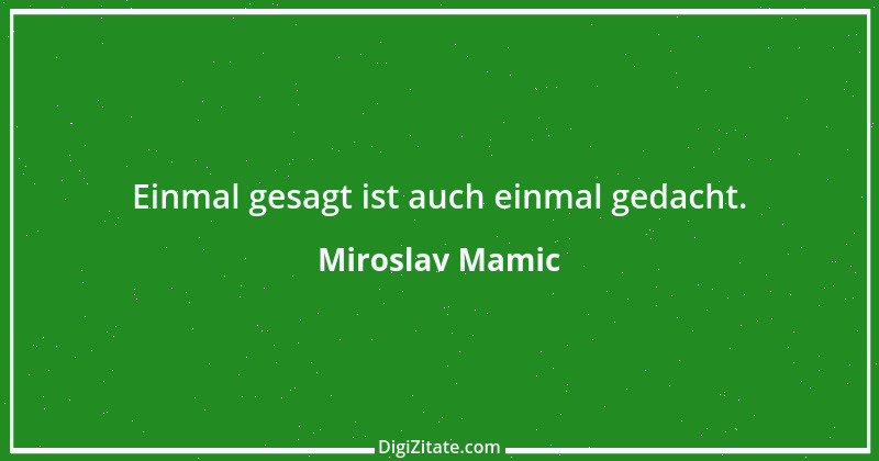 Zitat von Miroslav Mamic 3