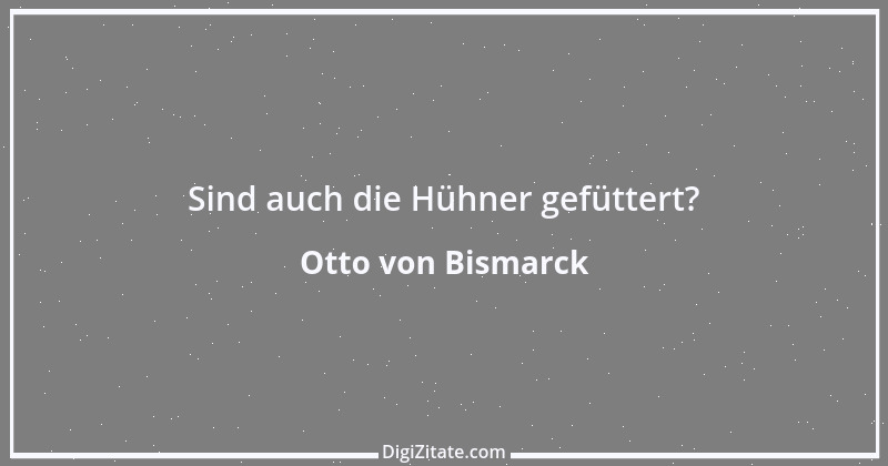 Zitat von Otto von Bismarck 128