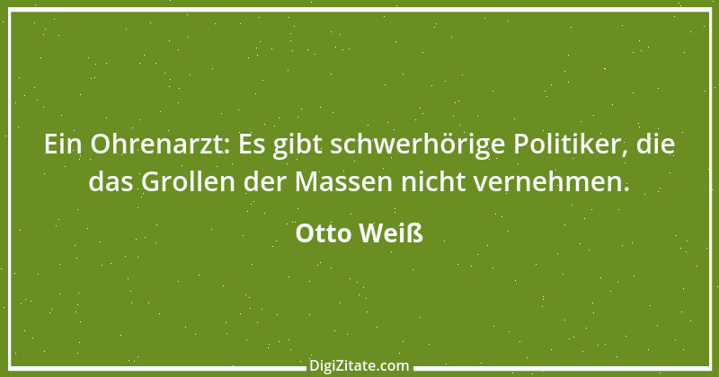 Zitat von Otto Weiß 299