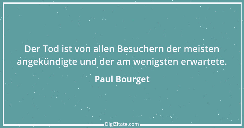 Zitat von Paul Bourget 7