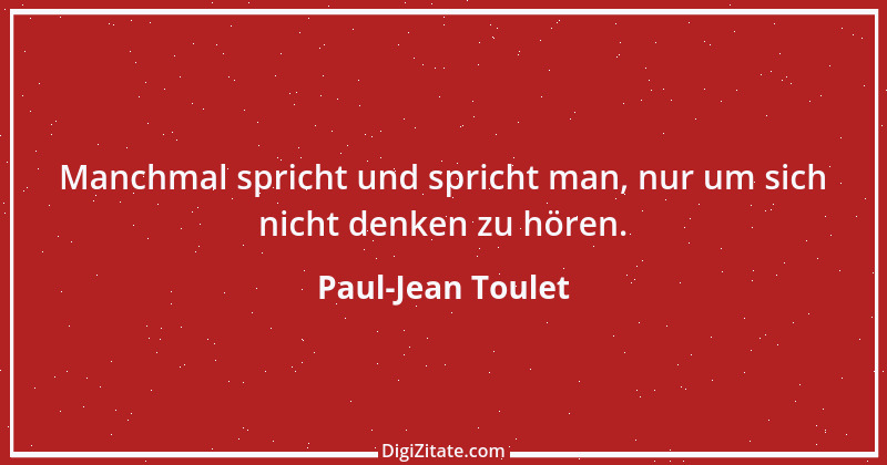 Zitat von Paul-Jean Toulet 1