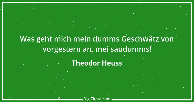 Zitat von Theodor Heuss 32