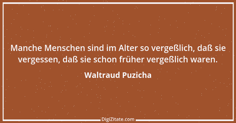 Zitat von Waltraud Puzicha 80