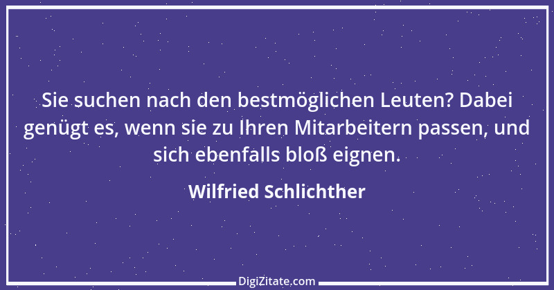 Zitat von Wilfried Schlichther 4