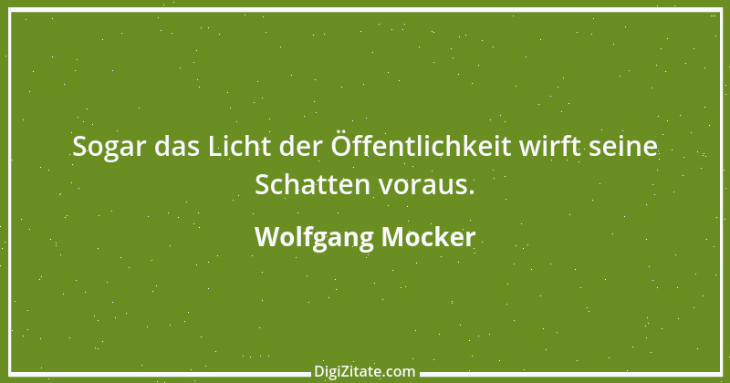 Zitat von Wolfgang Mocker 451