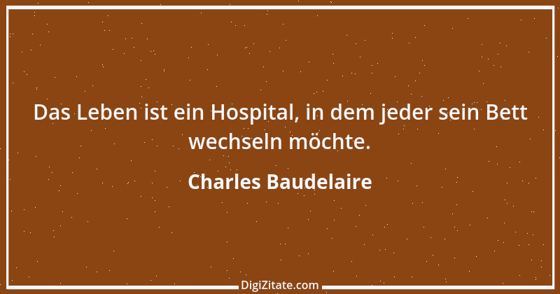 Zitat von Charles Baudelaire 16