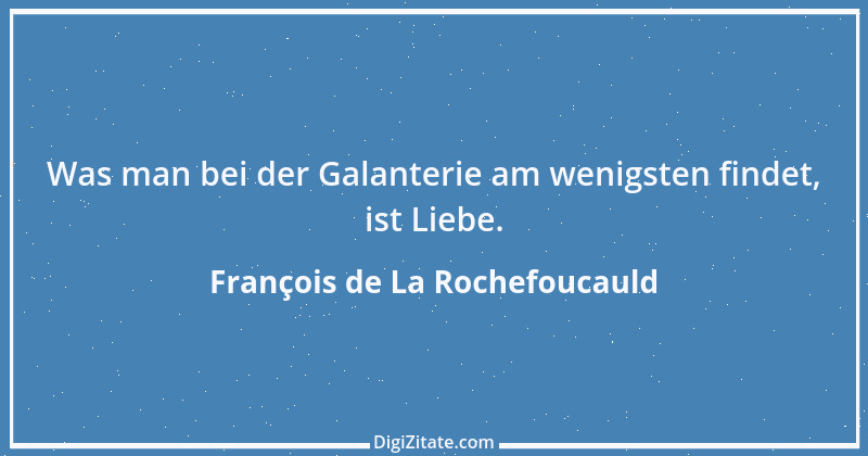 Zitat von François de La Rochefoucauld 344