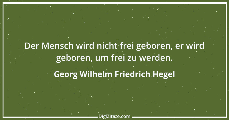 Zitat von Georg Wilhelm Friedrich Hegel 137