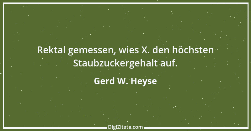 Zitat von Gerd W. Heyse 539