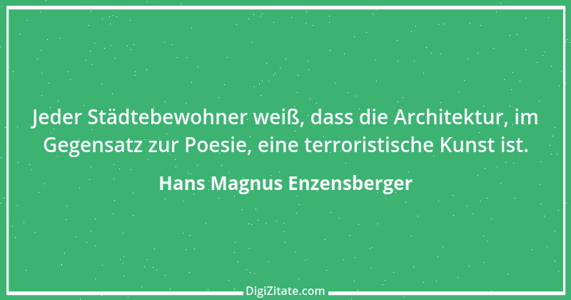 Zitat von Hans Magnus Enzensberger 25