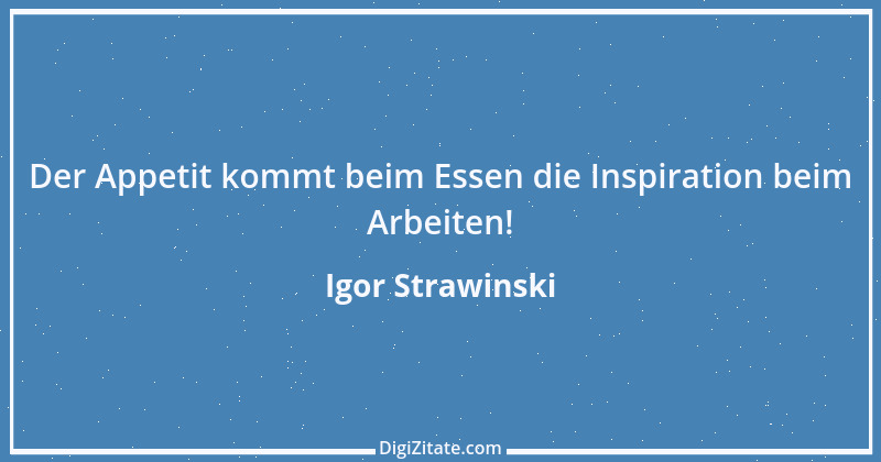 Zitat von Igor Strawinski 2