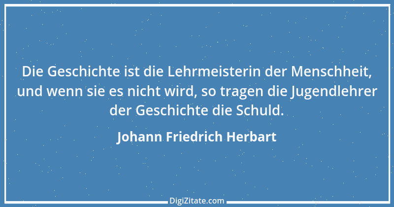 Zitat von Johann Friedrich Herbart 10