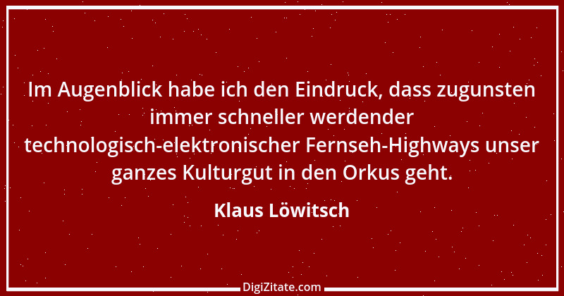 Zitat von Klaus Löwitsch 6