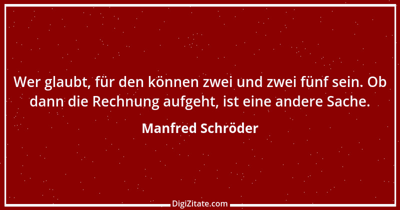 Zitat von Manfred Schröder 129