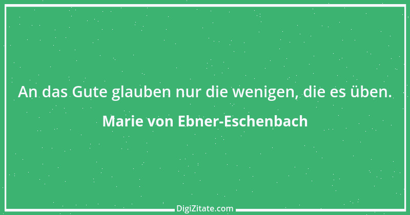 Zitat von Marie von Ebner-Eschenbach 399