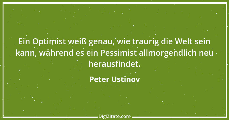 Zitat von Peter Ustinov 118