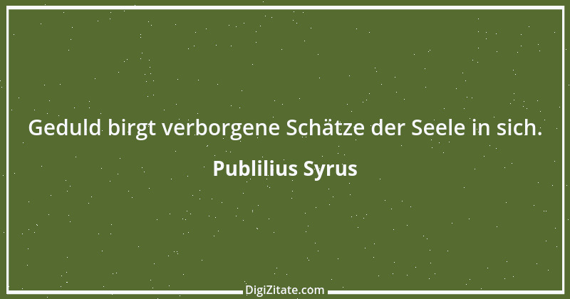 Zitat von Publilius Syrus 96