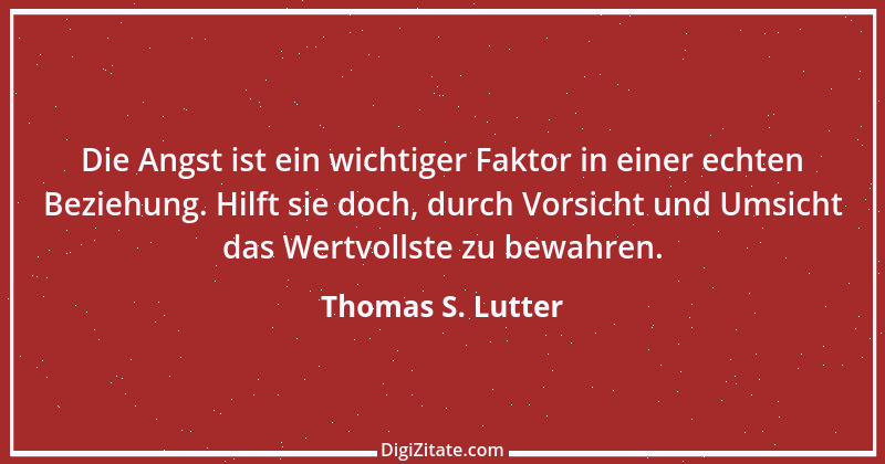 Zitat von Thomas S. Lutter 137