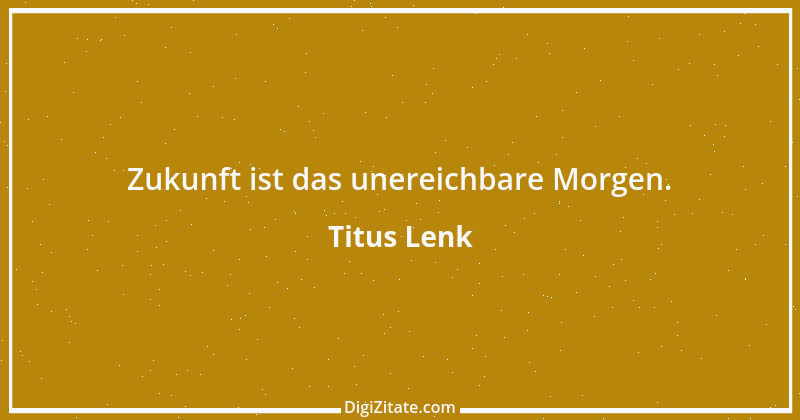 Zitat von Titus Lenk 19