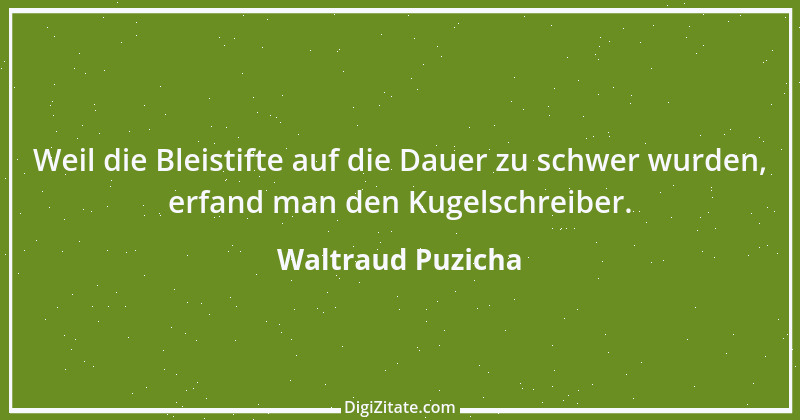 Zitat von Waltraud Puzicha 81