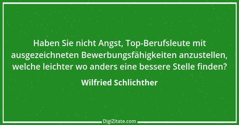 Zitat von Wilfried Schlichther 5