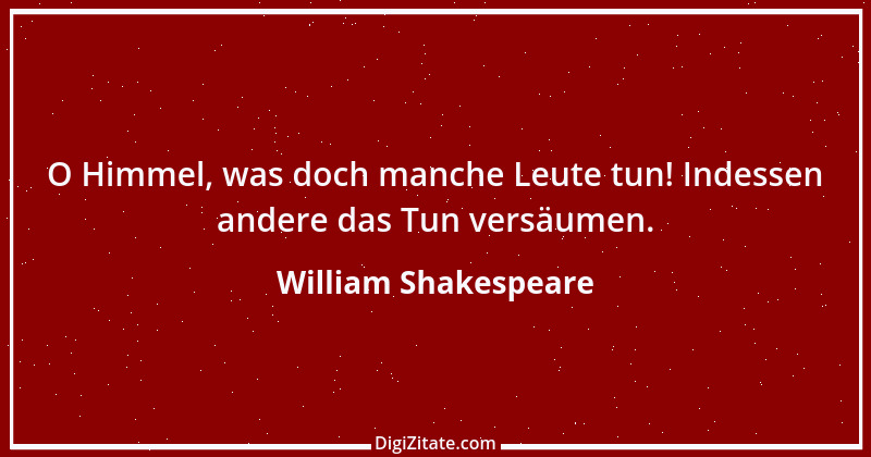 Zitat von William Shakespeare 17